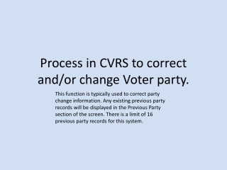 Process in CVRS to correct and/or change Voter party.