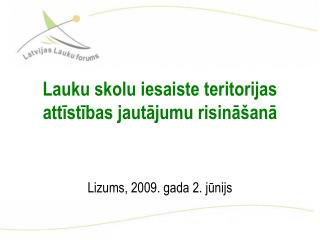Lauku skolu iesaiste teritorijas attīstības jautājumu risināšanā