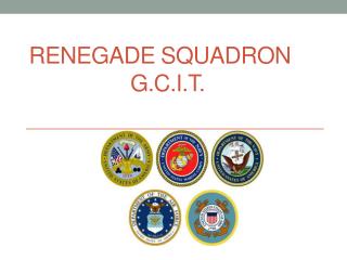 Renegade Squadron	 G.C.I.T.