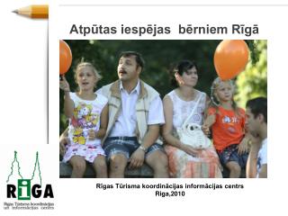 Rīgas Tūrisma koordinācijas informācijas centrs Riga,2010