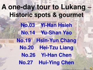 A one-day tour to Lukang – Historic spots &amp; gourmet