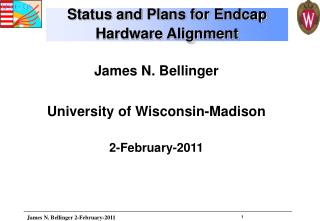 James N. Bellinger University of Wisconsin-Madison 2-February-2011