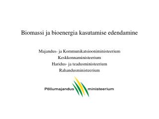 Biomassi ja bioenergia kasutamise edendamine