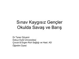 Sınav Kaygısız Gençler Okulda Savaş ve Barış