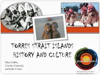 TORRES STRAIT ISLANDS HISTORY AND CULTURE