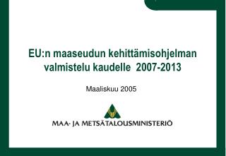 EU:n maaseudun kehittämisohjelman valmistelu kaudelle 2007-2013