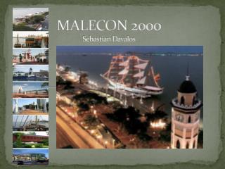 MALECON 2000 Sebastian Davalos