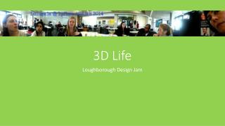 3D Life