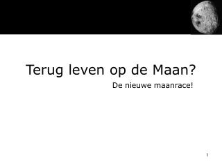 Terug leven op de Maan?