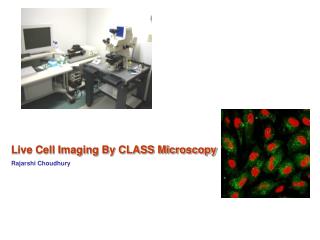 Live Cell Imaging By CLASS Microscopy Rajarshi Choudhury