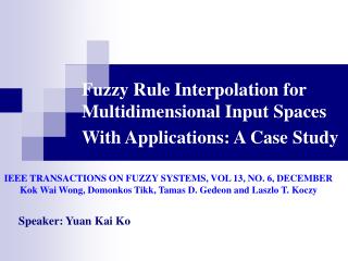 Fuzzy Rule Interpolation for Multidimensional Input Spaces With Applications: A Case Study