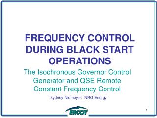 FREQUENCY CONTROL DURING BLACK START OPERATIONS