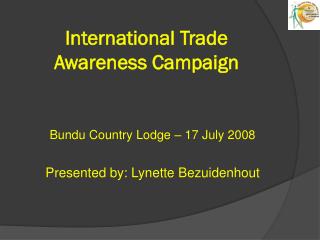 International Trade Awareness Campaign