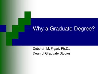 Why a Graduate Degree?