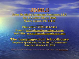 JDMLS John De Mado Language Seminars, LLC 125 S. Collier Blvd./ B202 Marco Island, FL 34145 _____