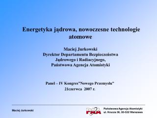 Panel – IV Kongres”Nowego Przemysłu” 21czerwca 200 7 r.