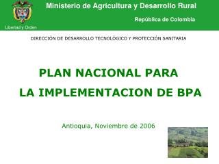 Ministerio de Agricultura y Desarrollo Rural 		 República de Colombia