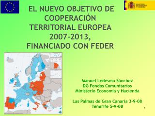 EL NUEVO OBJETIVO DE COOPERACIÓN TERRITORIAL EUROPEA 2007-2013, FINANCIADO CON FEDER