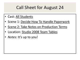 Call Sheet for August 24