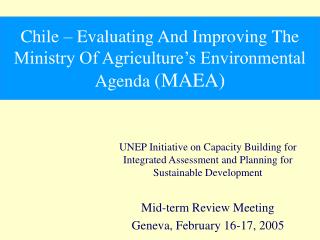 Chile – Evaluating And Improving The Ministry Of Agriculture’s Environmental Agenda (MAEA)
