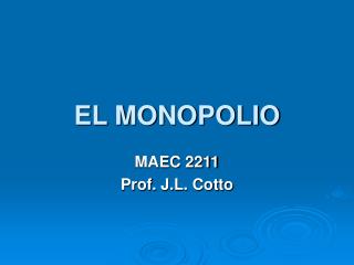 EL MONOPOLIO