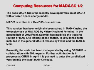 Computing Resources for MADX-SC 1/2