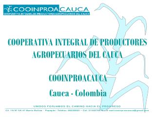 COOPERATIVA INTEGRAL DE PRODUCTORES AGROPECUARIOS DEL CAUCA