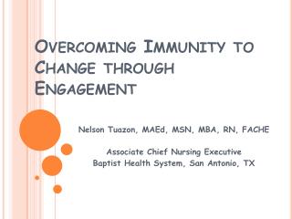 Overcoming Immunity to Change through Engagement