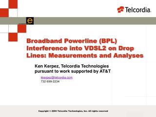 Broadband Powerline (BPL) Interference into VDSL2 on Drop Lines: Measurements and Analyses