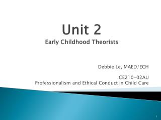Unit 2 Early Childhood Theorists