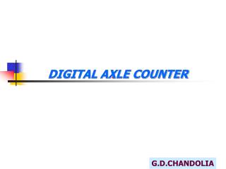 Ppt Digital Axle Counter Powerpoint Presentation Free Download