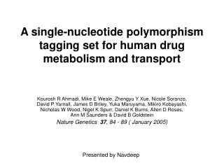 A single-nucleotide polymorphism tagging set for human drug metabolism and transport