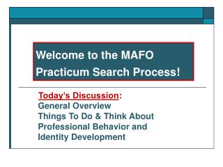 Welcome to the MAFO Practicum Search Process!