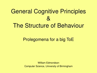 General Cognitive Principles & The Structure of Behaviour