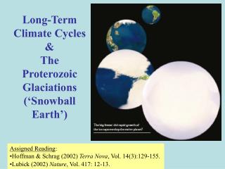 Long-Term Climate Cycles &amp; The Proterozoic Glaciations (‘Snowball Earth’)