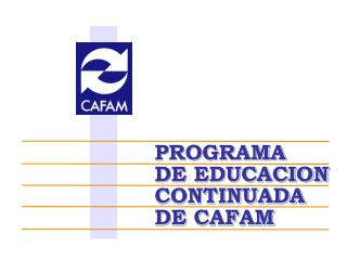 PROGRAMA DE EDUCACION CONTINUADA DE CAFAM