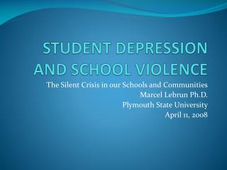 STUDENT DEPRESSION AND SCHOOL VIOLENCE