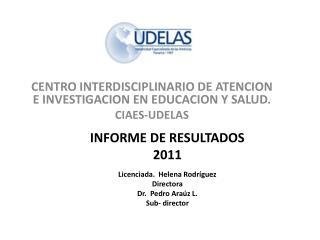 CENTRO INTERDISCIPLINARIO DE ATENCION E INVESTIGACION EN EDUCACION Y SALUD.