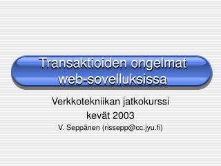 Transaktioiden ongelmat web-sovelluksissa