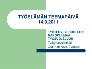 TYÖELÄMÄN TEEMAPÄIVÄ 14.9.2011