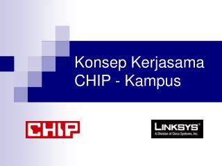 Konsep Kerjasama CHIP - Kampus