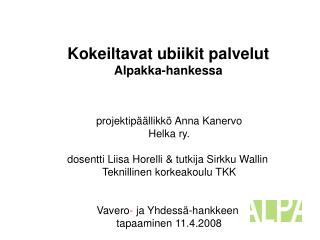 Kokeiltavat ubiikit palvelut Alpakka-hankessa