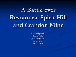 A Battle over Resources: Spirit Hill and Crandon Mine