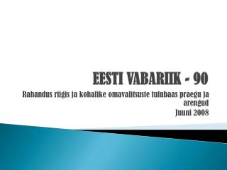 EESTI VABARIIK - 90