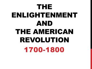 The enlightenment and the American Revolution