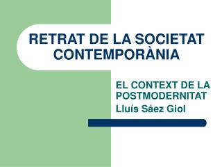 RETRAT DE LA SOCIETAT CONTEMPORÀNIA