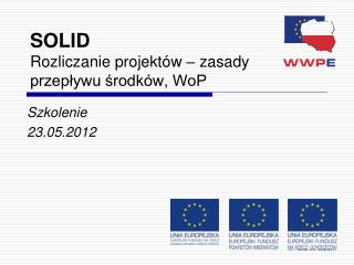 SOLID Rozliczanie projektów – zasady przepływu środków, WoP