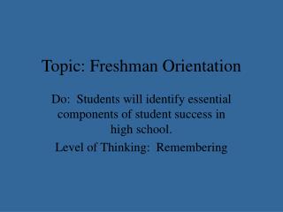 Topic: Freshman Orientation