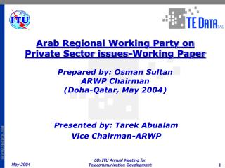 Presented by: Tarek Abualam Vice Chairman-ARWP