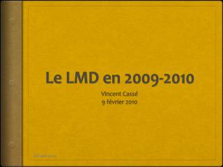 Le LMD en 2009-2010
